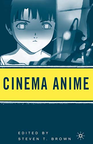 Cinema Anime: Critical Engagements with Japanese Animation von MACMILLAN
