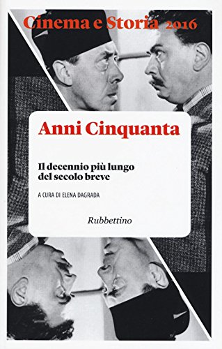 Cinema E Storia (2016). Vol. 1: Il Decennio Più Lungo Del Secolo Breve. von RUBBETTINO