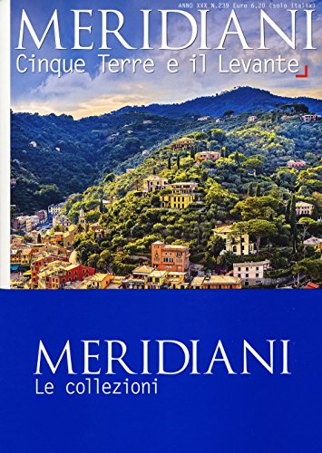 Cinque Terre e il Levante-Genova (Meridiani. Le collezioni) Cinque Terre e il Levante-Genova (Meridiani. Le collezioni)