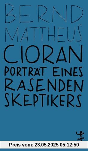 Cioran: Porträt eines rasenden Skeptikers (MSB Paperback)