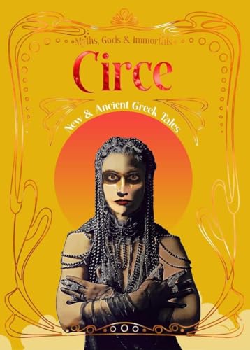 Circe: New & Ancient Greek Tales (Myths, Gods & Immortals) von Flame Tree Publishing