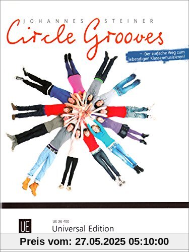 Circle Grooves 1: Der einfache Weg zum lebendigen Klassenmusizieren. Band 1. für das Klassenmusizieren.