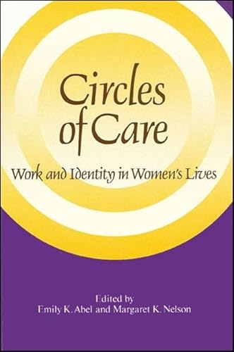 Circles of Care: Work and Identity in Women's Lives (SUNY series on Women and Work) von SUNY PRESS