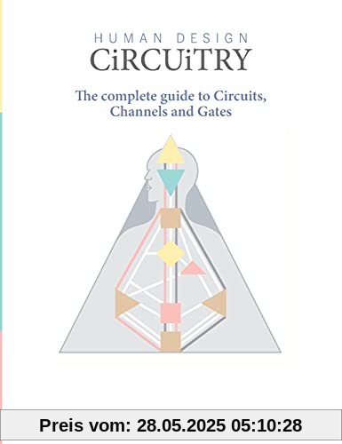 Circuitry: The complete guide to Circuits, Channels and Gates