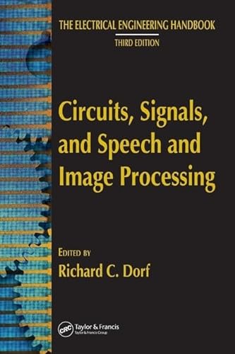 Circuits, Signals, and Speech And Image Processing (Electrical Engineering Handboook)