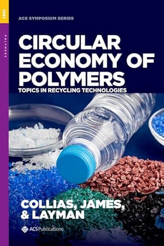 Circular Economy of Polymers: Topics in Recycling Technologies (ACS Symposium, 1391)