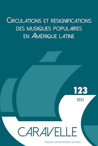 Circulations et resignifications des musiques populaires en Amérique latine Circulations et resignifications des musiques populaires en Amérique latine von PU MIDI