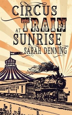 Circus Train at Sunrise von Wild Rose Press