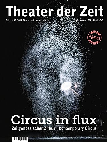 Circus in flux: Zeitgenössischer Zirkus | Contemporary Circus (Arbeitsbücher) von Theater der Zeit