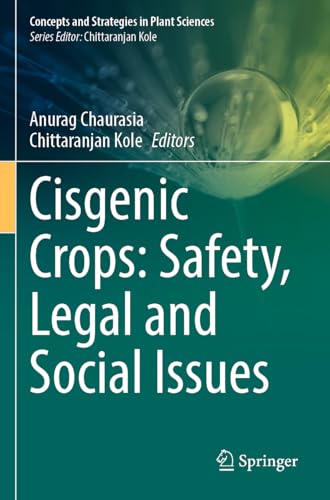 Cisgenic Crops: Safety, Legal and Social Issues (Concepts and Strategies in Plant Sciences) von Springer