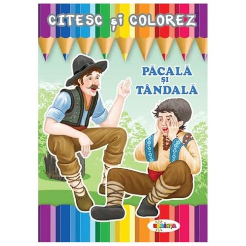 Citesc Si Colorez: Pacala Si Tandala von Dorinta