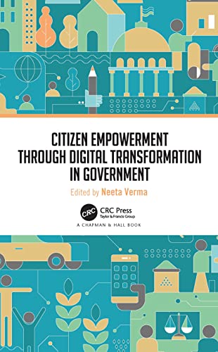 Citizen Empowerment through Digital Transformation in Government von Chapman and Hall/CRC