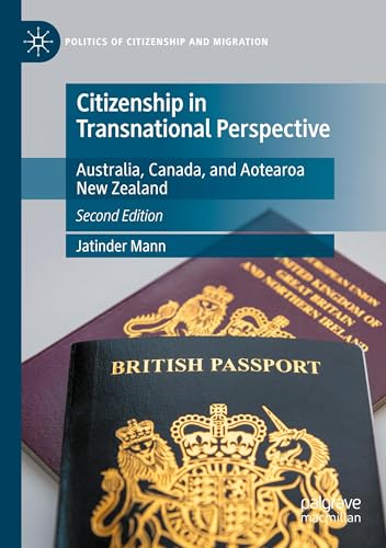 Citizenship in Transnational Perspective: Australia, Canada, and Aotearoa New Zealand (Politics of Citizenship and Migration) von Palgrave Macmillan