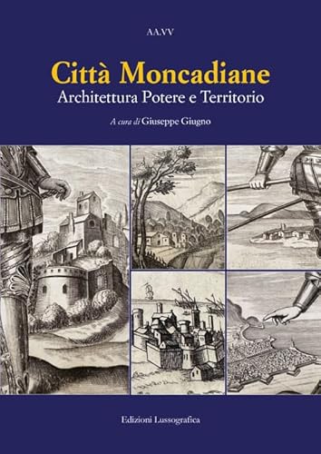Città moncadiane. Architettura potere e territorio (Storia e tradizioni di Sicilia) von Lussografica
