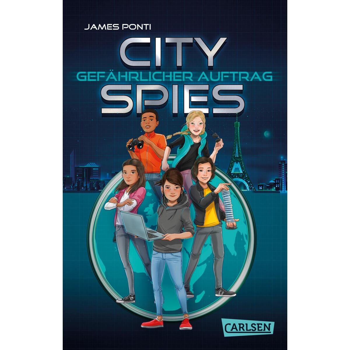 City Spies 1: Gefährlicher Auftrag City Spies 1: Gefährlicher Auftrag von Carlsen Verlag GmbH