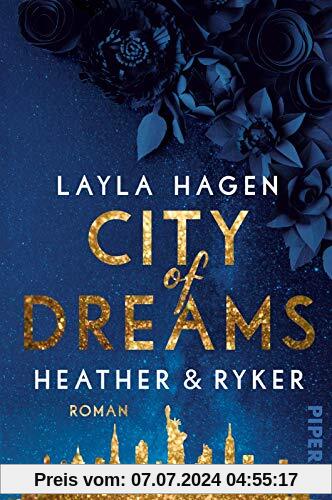 City of Dreams – Heather & Ryker (New York Nights 2): Roman | Prickelnde Romance über die große Liebe in New York
