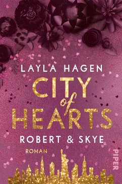 City of Hearts - Robert & Skye / New York Nights Bd.3 von Piper