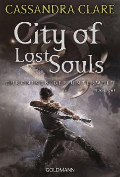 City of Lost Souls / Chroniken der Unterwelt Bd.5 von Goldmann
