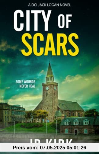 City of Scars: A Scottish Crime Novel (DCI Logan Crime Thrillers)