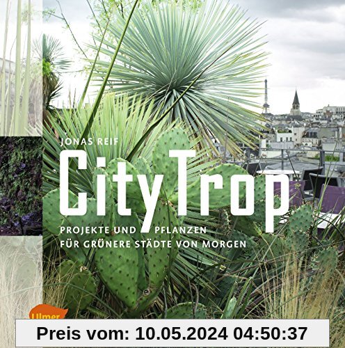 CityTrop: Projekte und Pflanzen für grünere Städte von morgen