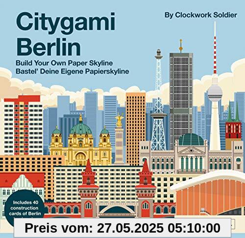 Citygami Berlin: Build your Own Paper Skyline - Gestalte aus Papier die Bauwerke der Stadt