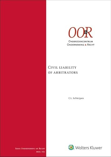 Civil liability of arbitrators Civil liability of arbitrators von Uitgeverij Kluwer BV