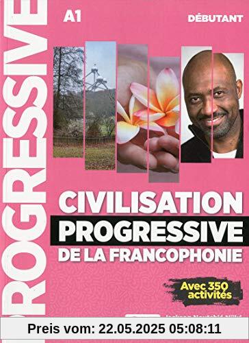 Civilisation progressive de la francophonie: Livre debutant (A1)