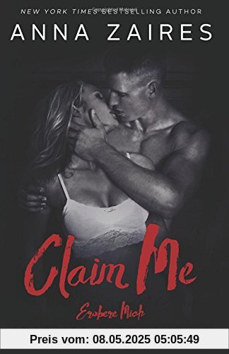 Claim Me - Erobere Mich (Ergreife Mich)