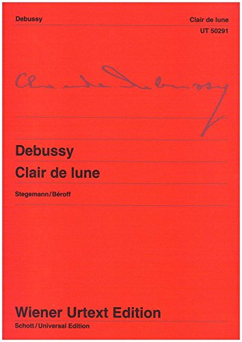 Clair de Lune: aus: Suite bergamasque. Nach der Erstausgabe herausgegeben von Michael Stegemann. Fingersätze und Interpretationshinweise von Michel Béroff. Klavier. (Wiener Urtext Edition)