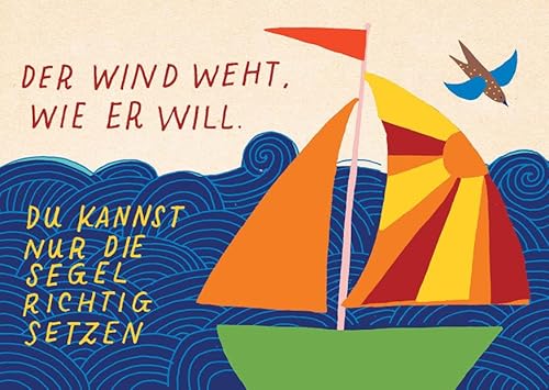 Claire Karte Der Wind weht, wie er will. Du kannst nur die Segel richtig setzen.: VE 10 von Kamphausen Media GmbH
