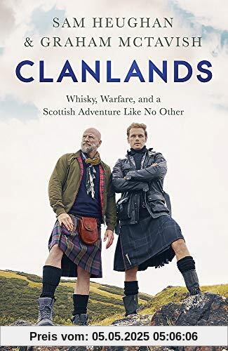 Clanlands: Whisky, Warfare, and a Scottish Adventure Like No Other