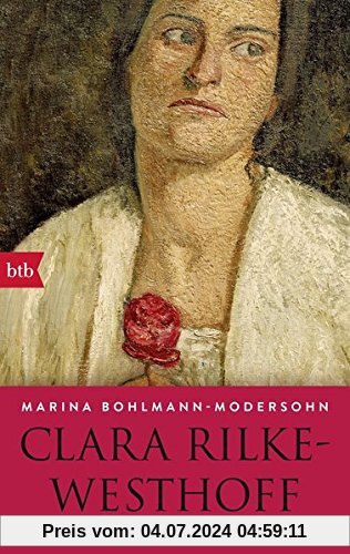 Clara Rilke-Westhoff: Eine Biografie