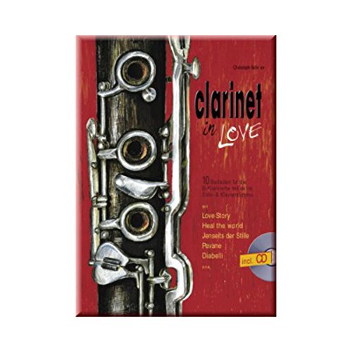 Clarinet in Love: 10 Balladen für 1-2 Klarinetten und Klavier. 1-2 Klarinetten und Klavier. Play-Along. Clarinet in Love: 10 Balladen für 1-2 Klarinetten und Klavier. 1-2 Klarinetten und Klavier. Play-Along.