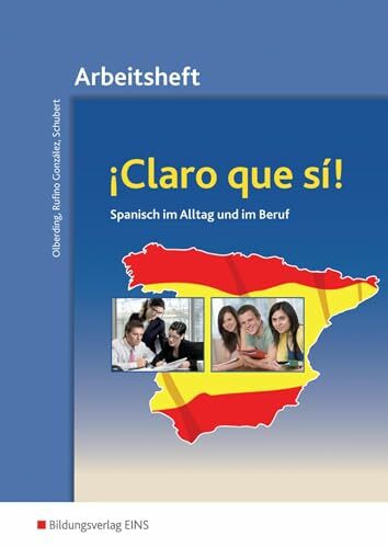 Claro que si!, Arbeitsheft (�Claro que si!: Spanisch im Alltag und im Beruf)