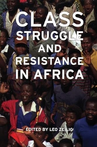 Class Struggle and Resistance in Africa Class Struggle and Resistance in Africa