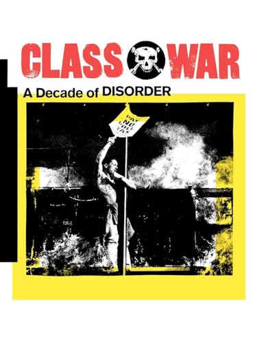 Class War: A Decade of Disorder Class War: A Decade of Disorder von Verso