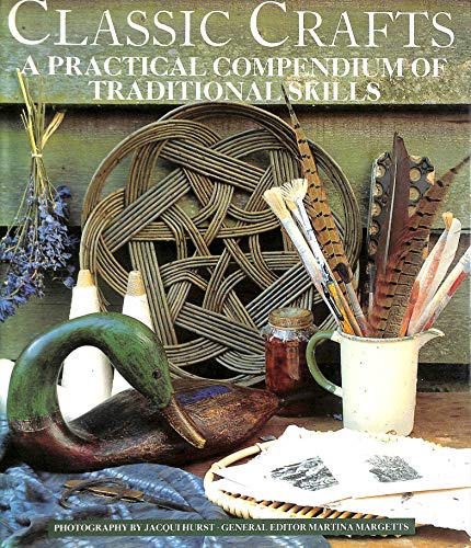 Classic Crafts: A Practical Compendium of Traditional Skills von Conran Octopus Ltd