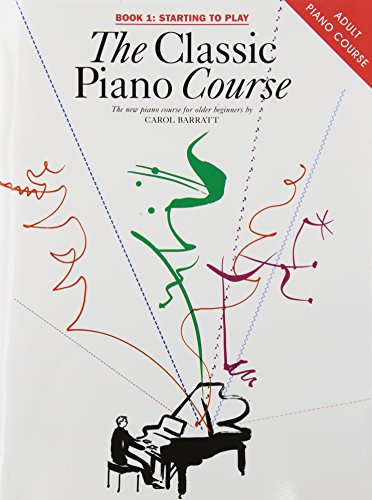 The Classic Piano Course Book 1.: Starting to Play