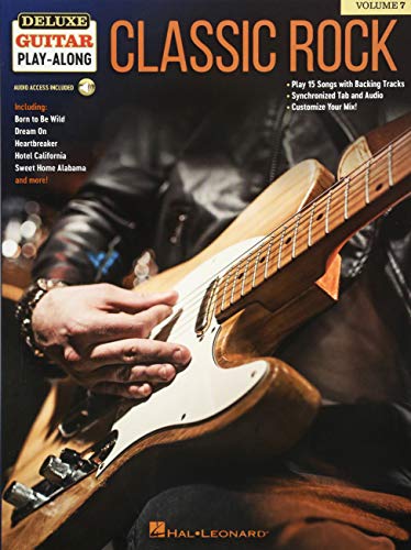 Classic Rock: Deluxe Guitar Play-Along Volume 7: Includes Downloadable Audio (Deluxe Guitar Play-Along, 7) von HAL LEONARD