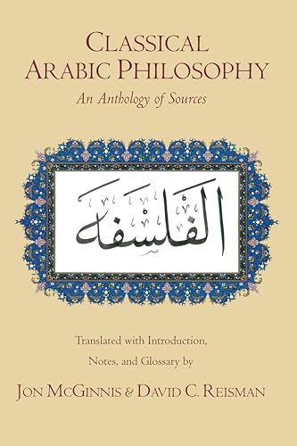 Classical Arabic Philosophy: An Anthology of Sources von Brand: Hackett Pub Co