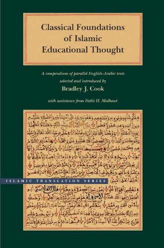 Classical Foundations of Islamic Educational Thought: A Compendium of Parallel English-Arabic Texts (Islamic Translation Series) von Brigham Young University Press