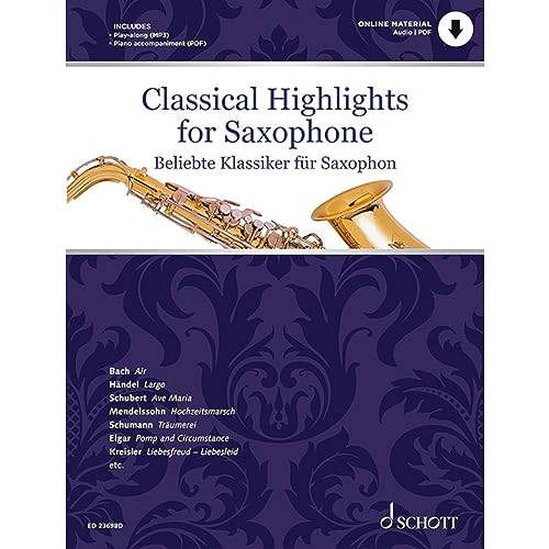 Classical Highlights for Saxophone: arranged for Saxophone and Piano. Alt-Saxophon in Es und Klavier. Play-Along. von Schott Music