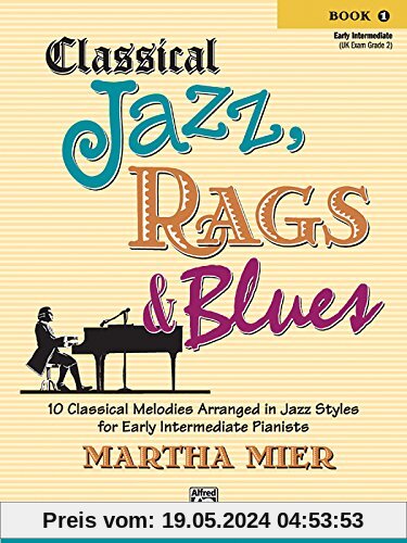 Classical Jazz, Rags & Blues (Buch 1) (Jazz Rags Blues Series)