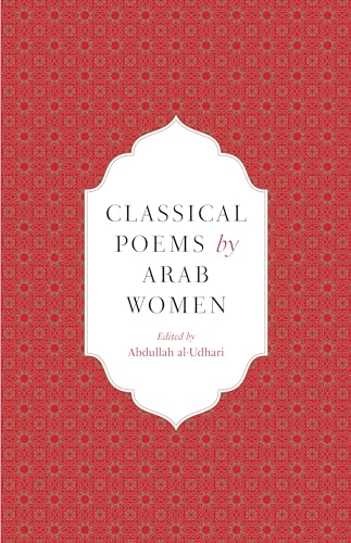 Classical Poems by Arab Women: An Anthology von Saqi Books
