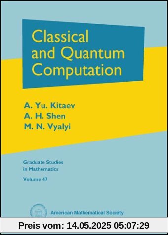 Classical and Quantum Computation (Graduate Studies in Mathematics)