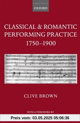 Classical and Romantic Performing Practice 1750-1900