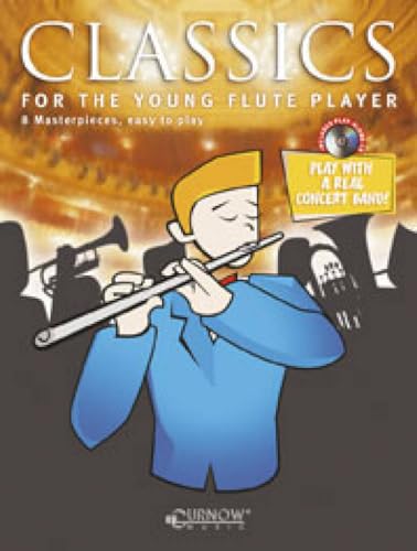 Classics for the Young Flute Player: 8 Masterpieces, Easy to Play [With CD (Audio)] (FLUTE TRAVERSIE) von Curnow Music