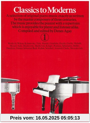 Classics to Moderns: Piano Bk. 1