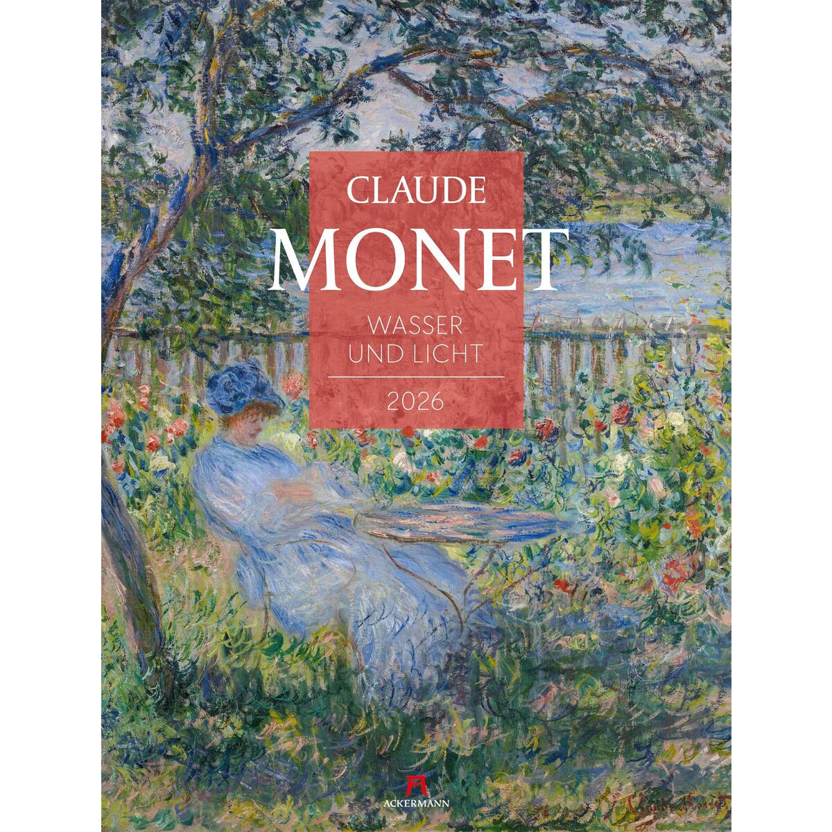 Claude Monet Kalender 2026 | Wasser und Licht Claude Monet Kalender 2026 | Wasser und Licht von Ackermann Kunstverlag