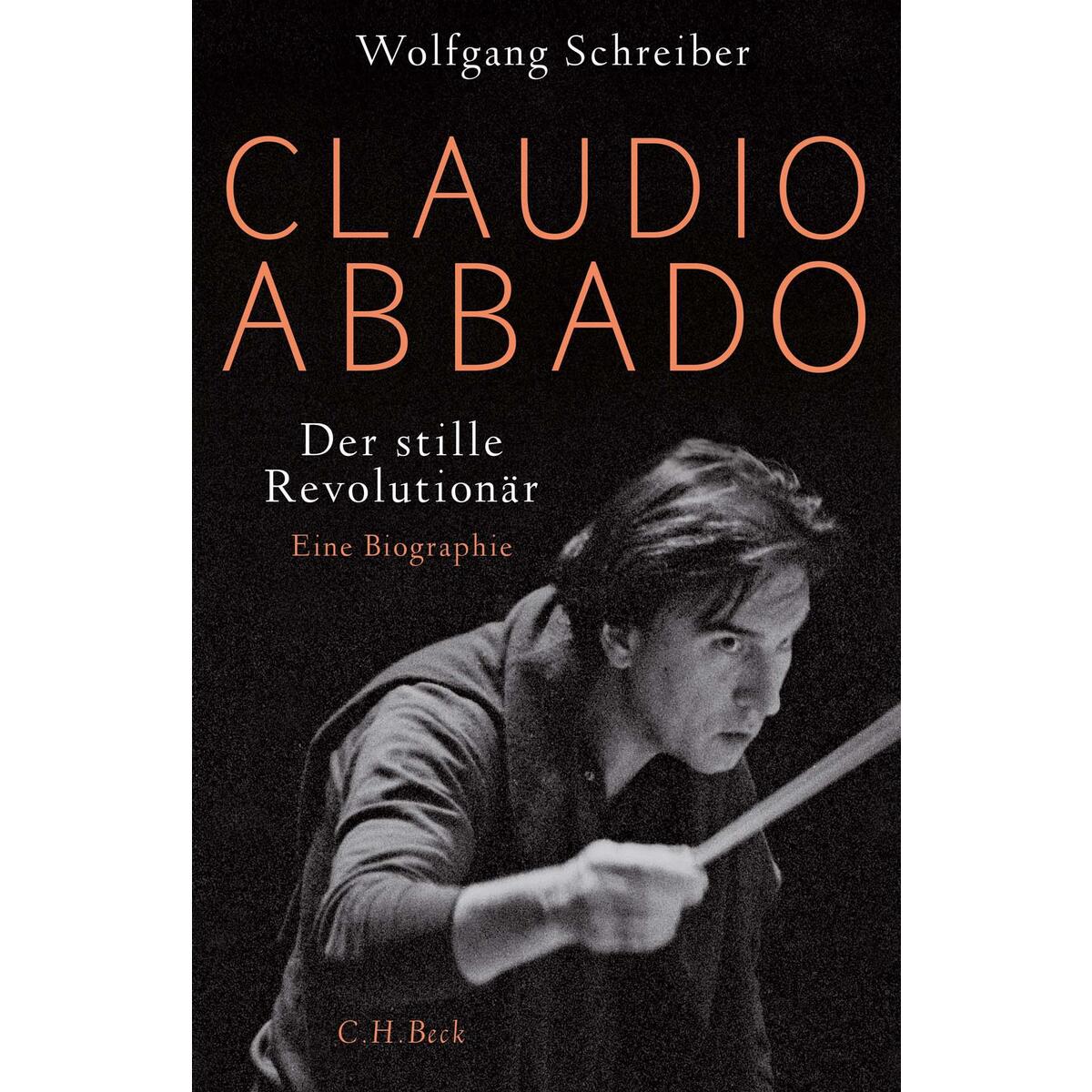 Claudio Abbado Claudio Abbado von C.H. Beck
